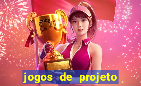 jogos de projeto de vida